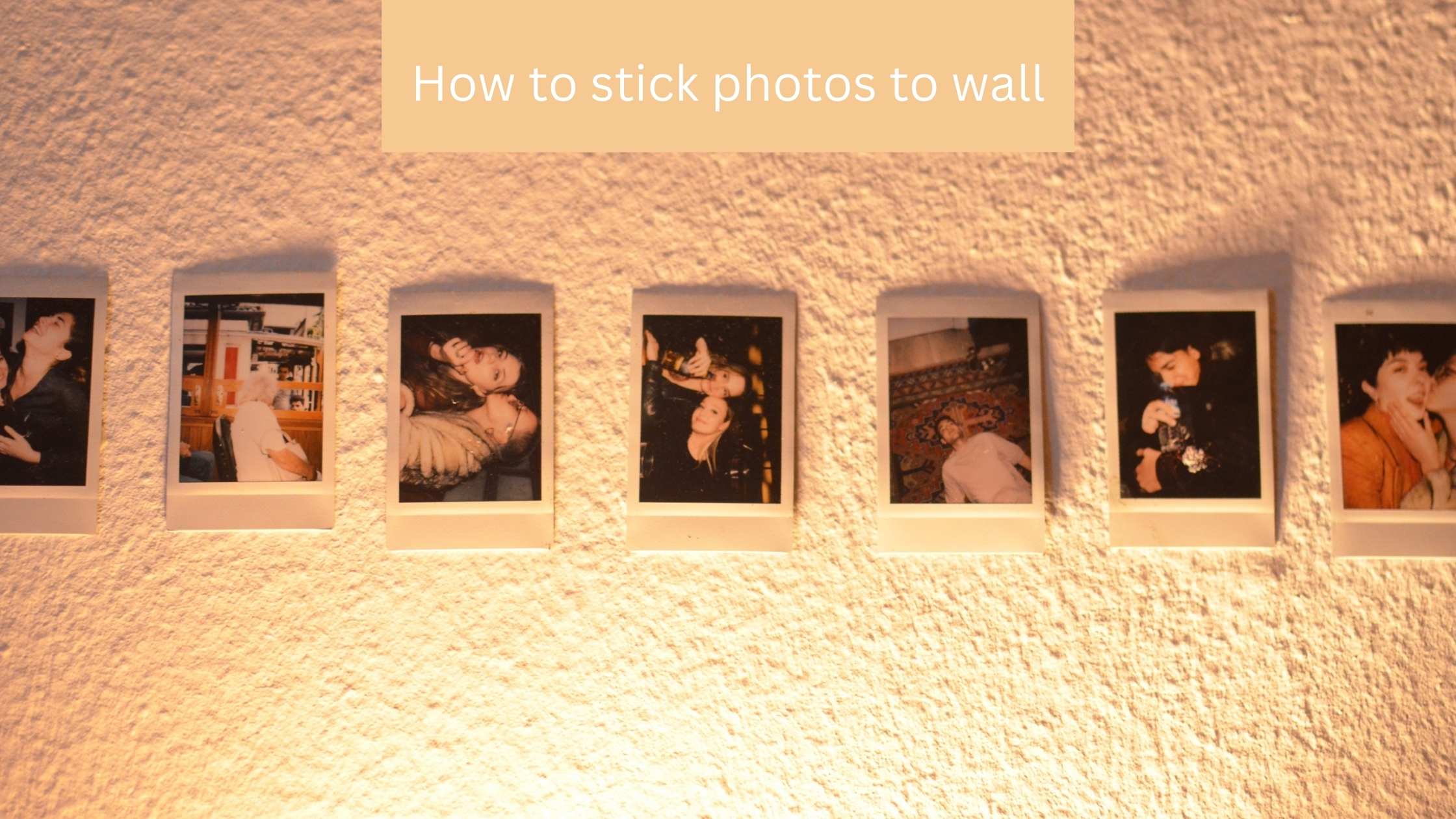 How to stick photos to wall